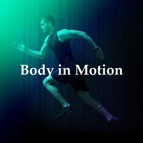 Body in Motion