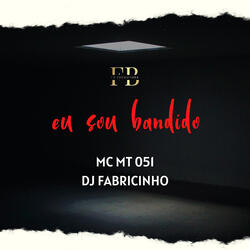 EU SOU BANDIDO