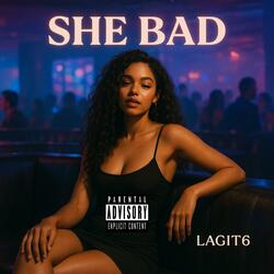 She Bad