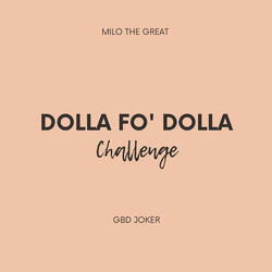 Dolla Fo' Dolla Challenge