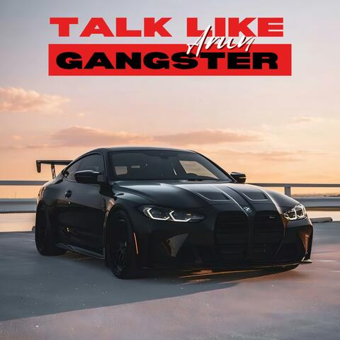 Talk like Gangster