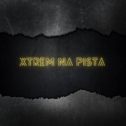 XTREM NA PISTA