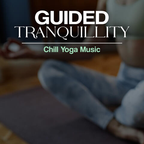 Guided Tranquillity