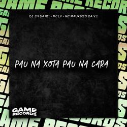 Pau Na Xota Pau Na Cara