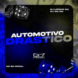 Automotivo Drastico