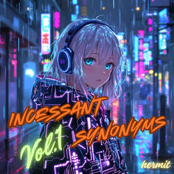 Incessant Synonyms, Vol.1