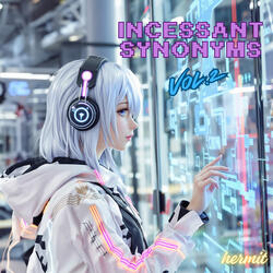 Incessant Synonyms, Vol.2