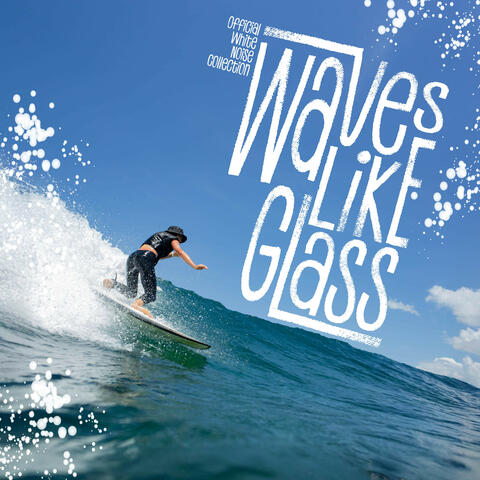 Waves Like Glass