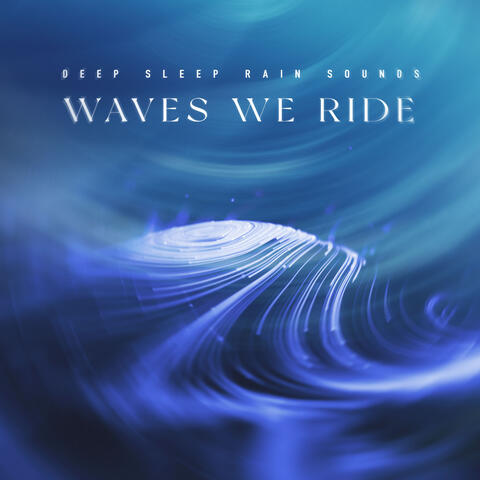 Waves We Ride