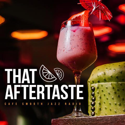 That Aftertaste