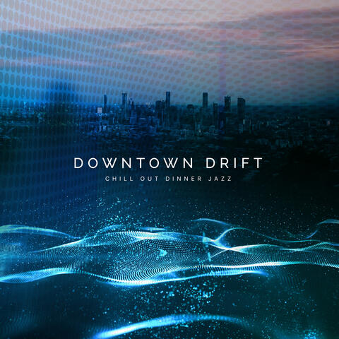 Downtown Drift