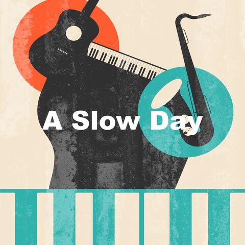A Slow Day