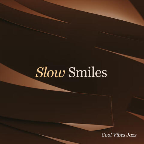Slow Smiles
