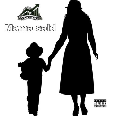 Mama said