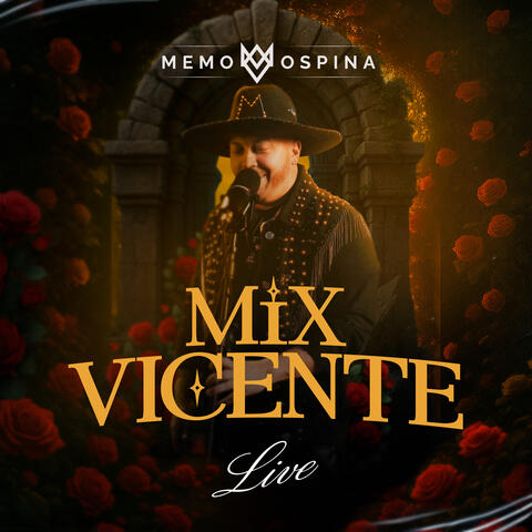 MIX VICENTE (Aca Entre Nos, El Rey)