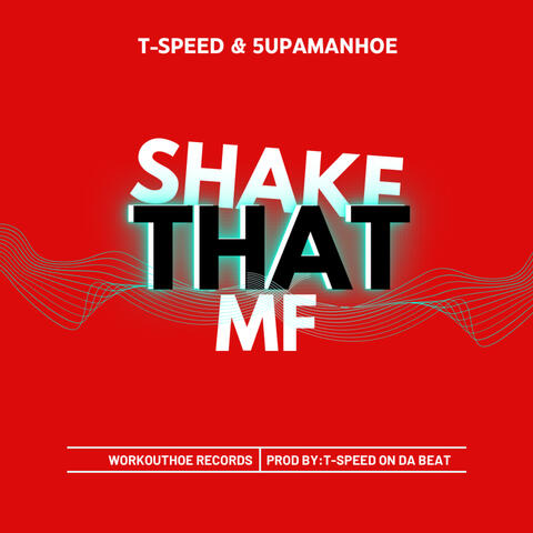 Shake That Mf