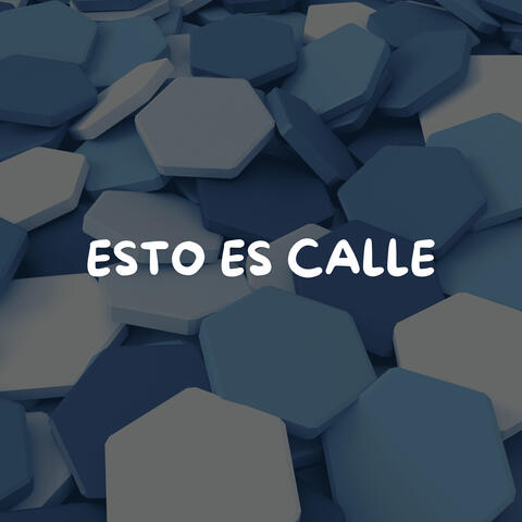 ESTO ES CALLE