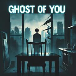 Ghost of You
