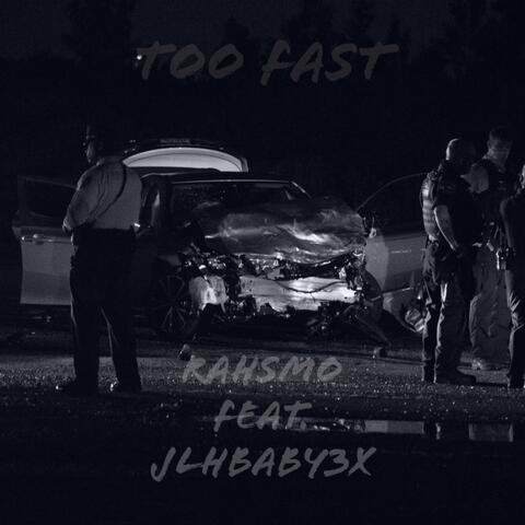 Too Fast