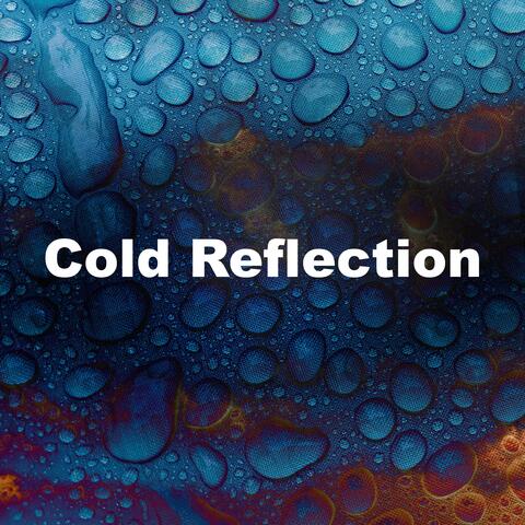 Cold Reflection