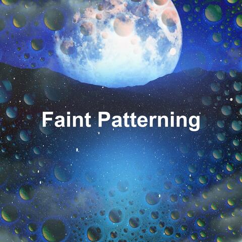 Faint Patterning