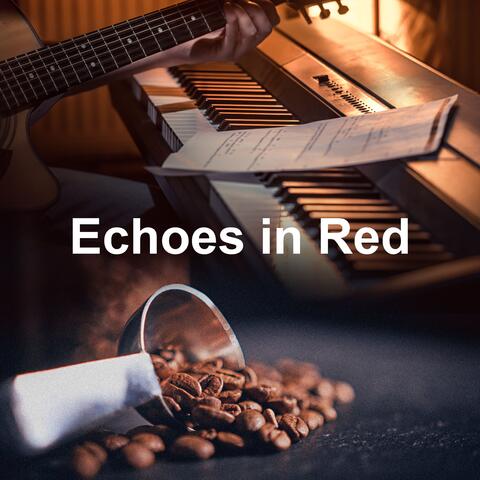 Echoes in Red