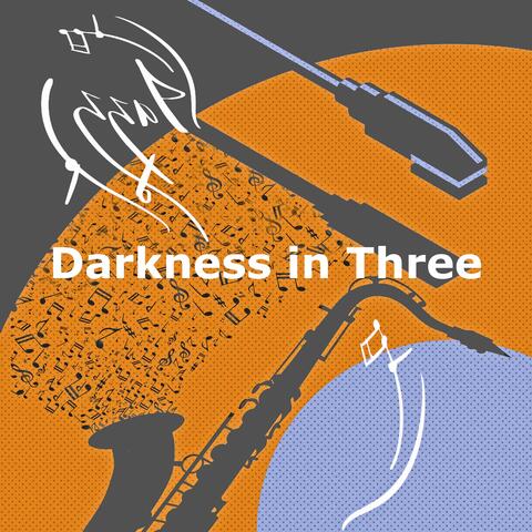 Darkness in Three