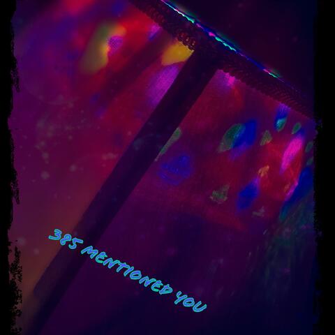 385 Mention You