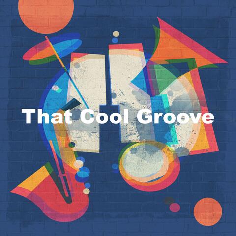 That Cool Groove