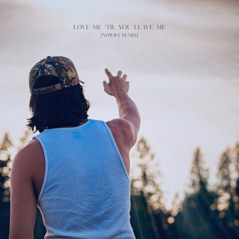 Love Me 'Til You Leave Me