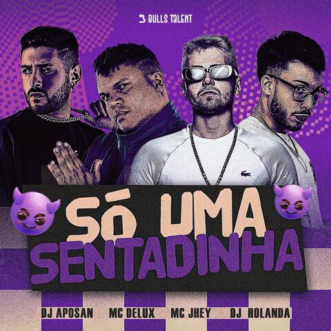 SÓ UMA SENTADINHA
