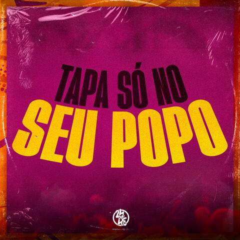 Tapa Só no Seu Popo