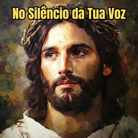 No Silêncio da Tua Voz