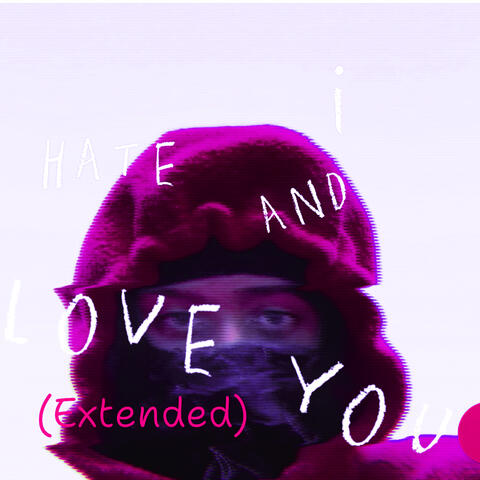 I LOVE AND HATE YOU(Extended)