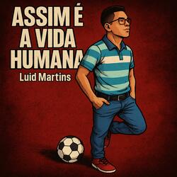 Assim É A Vida Humana