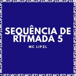 SEQUÊNCIA DE RITMADA 5
