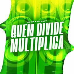 Quem Divide Multiplica