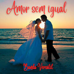 Amor sem igual