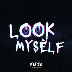 Look At Myself