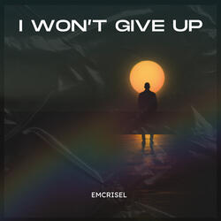 I Won’t Give Up