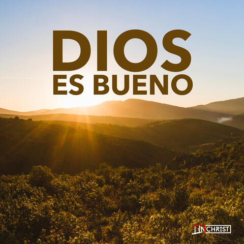 Dios es bueno