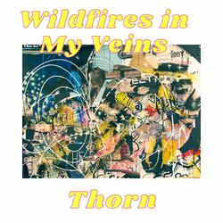 Wildfires in My Veins