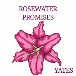 Rosewater Promises