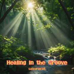 Healing in the Groove