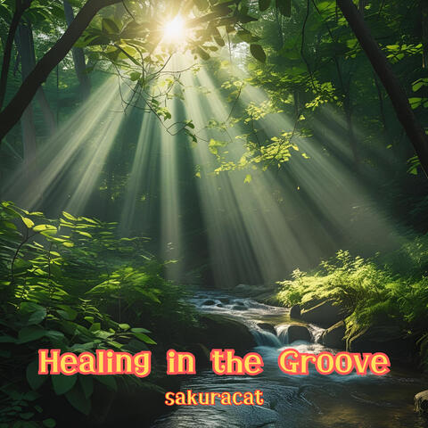 Healing in the Groove