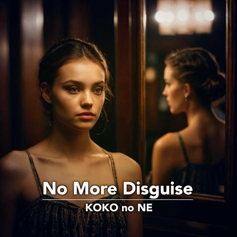 No More Disguise