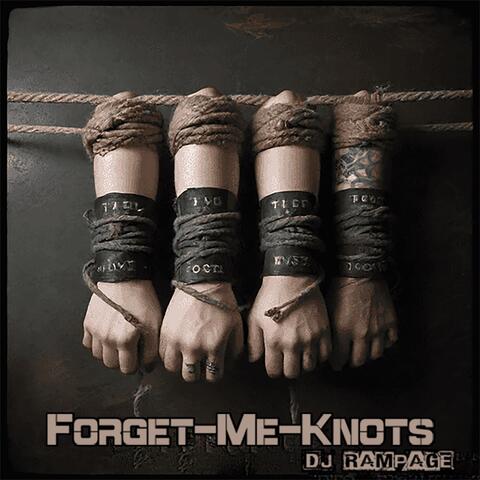 FORGET ME KNOTS