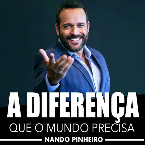 A Diferença que o Mundo Precisa