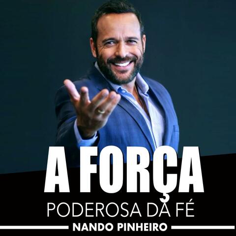 A Força Poderosa da Fé