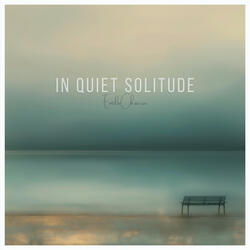 In quiet solitude
